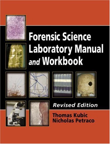 Forensic Science Laboratory Manual and Workbook, Revised Edition