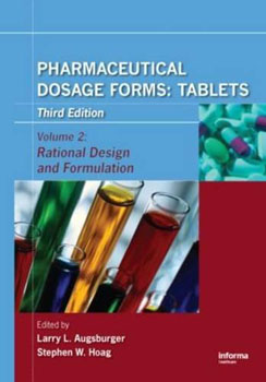 Pharmaceutical Dosage Forms - Tablets : Rational Design and Formulation
