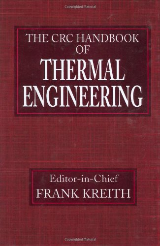 CRC Handbook of Thermal Engineering (Mechanical and Aerospace Engineering Series)