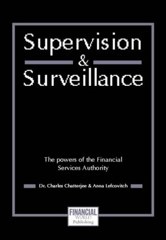 Supervision and Surveillance: The Origins and Powers of the FSA