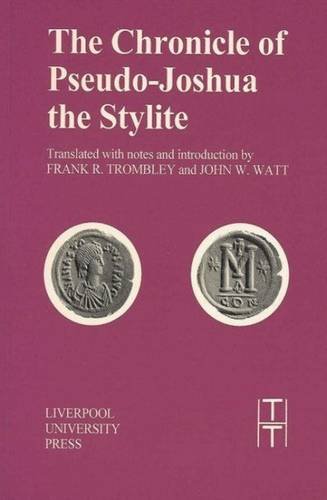 The Chronicle of Pseudo-Joshua the Stylite (Translated Texts for Historians)