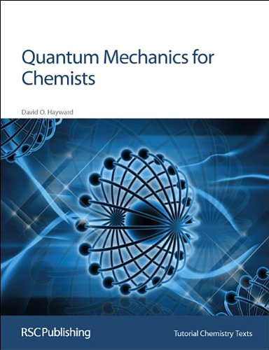 Quantum Mechanics for Chemists: RSC (Tutorial Chemistry Texts)