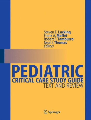 Pediatric Critical Care Study Guide: Text and Review