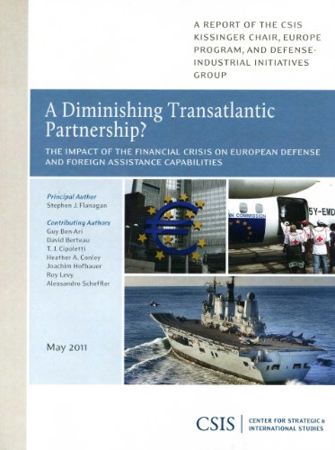 A Diminishing Transatlantic Partnership?: The Impact of the Financial Crisis on European Defense and Foreign Assistance Capabilities (CSIS Reports)