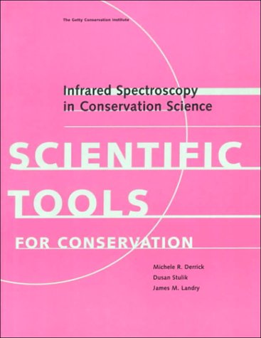 Infrared Spectroscopy in Conservation Science (Scientific Tools for Conservation)