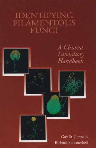 Identifying Filamenytous Fungi: A Clinical Laboratory Handbook