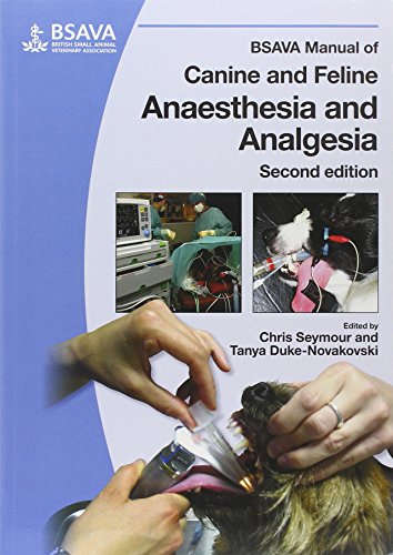 BSAVA Manual of Canine and Feline Anaesthesia and Analgesia (BSAVA British Small Animal Veterinary Association)