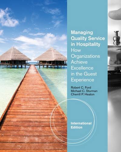 Managing Quality Service in Hospitality: How Organizations Achieve Excellence in the Guest Experience