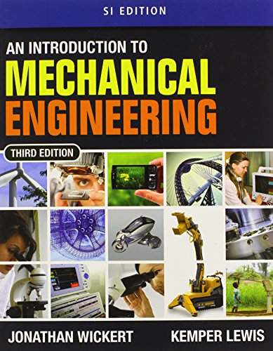 An Introduction to Mechanical Engineering, SI Edition