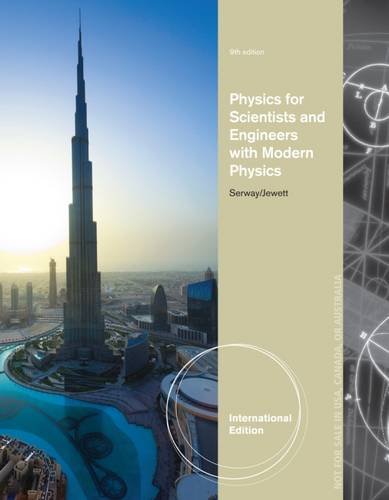 Physics for Scientists and Engineers with Modern Physics