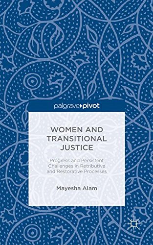 Women and Transitional Justice: Progress and Persistent Challenges in Retributive and Restorative Processes (Palgrave Pivot)