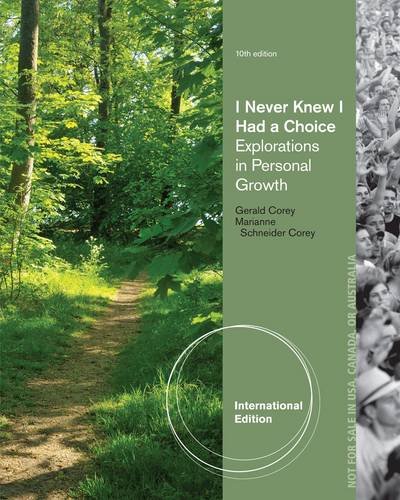 I Never Knew I Had A Choice: Explorations in Personal Growth, International Edition
