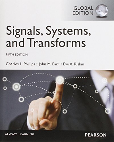 Signals, Systems, & Transforms: International Edition