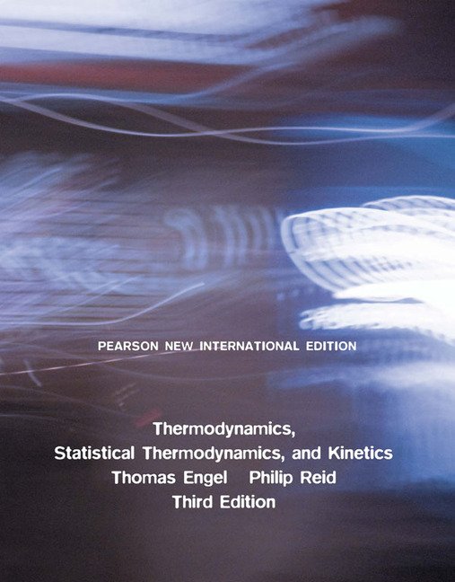 Thermodynamics, Statistical Thermodynamics, & Kinetics