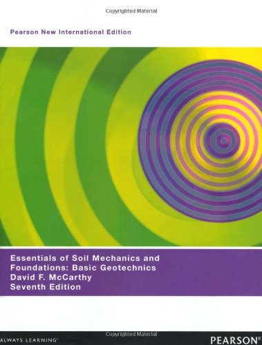 Essentials of Soil Mechanics and Foundations: Basic Geotechnics