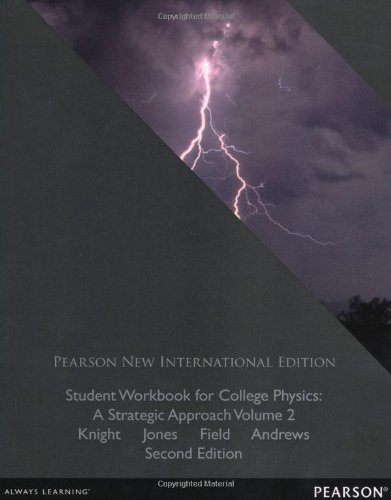 Student Workbook for College Physics: (Chs. 17-30) Volume 2: A Strategic Approach