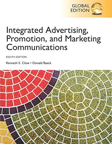 Integrated Advertising, Promotion and Marketing Communications, Global Edition, 8/E
