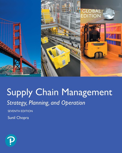 Supply Chain Management: Strategy, Planning, and Operation, Global Edition, 7/E