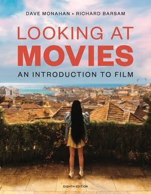 Looking at Movies: An Introduction to Film (Eighth Edition)