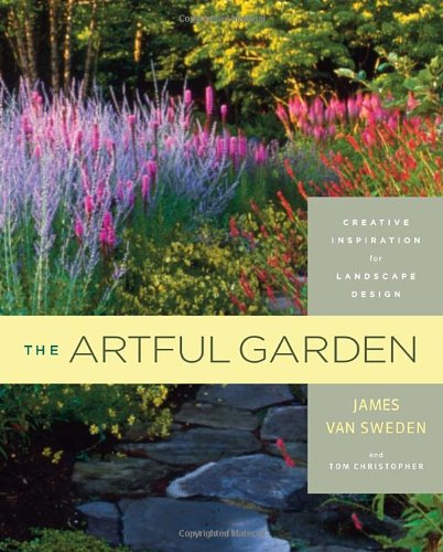 The Artful Garden: Creative Inspiration for Landscape Design