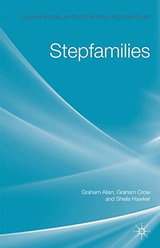Stepfamilies (Palgrave Macmillan Studies in Family and Intimate Life)
