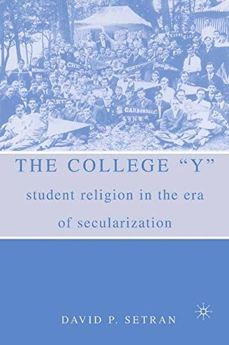 The College "Y": Student Religion in the Era of Secularization