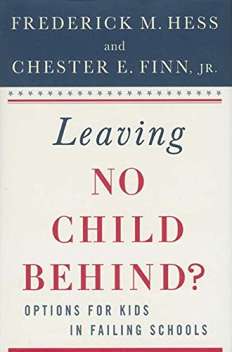 Leaving No Child Behind?: Options for Kids in Failing Schools