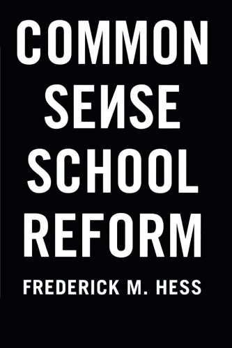 Common Sense School Reform: