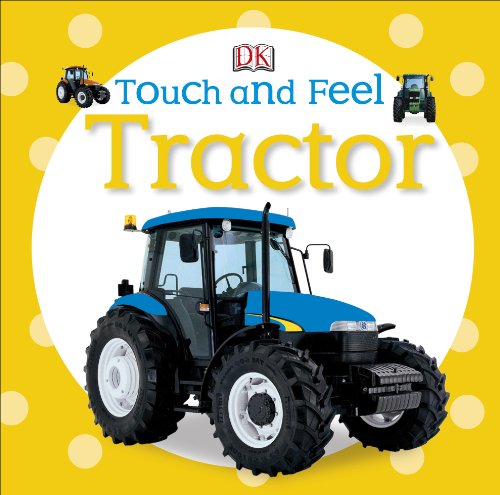 Tractor (DK Touch and Feel)