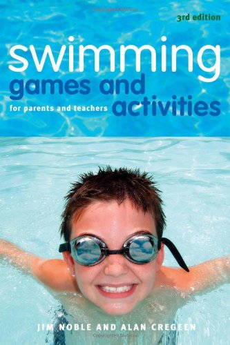 Swimming Games and Activities: For parents and teachers