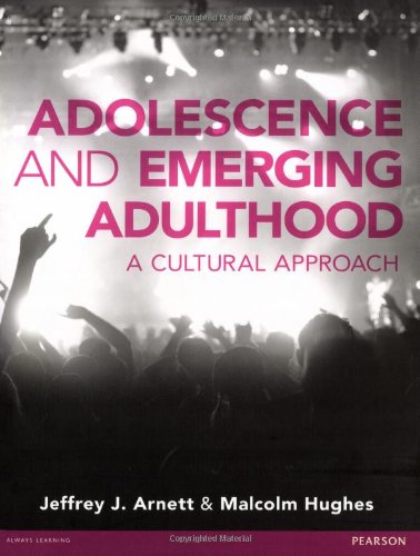 Adolescence and Emerging Adulthood: A Cultural Approach