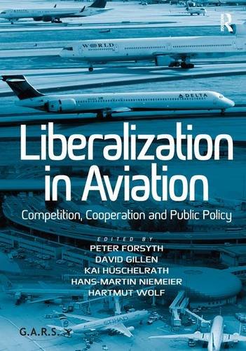 Liberalization in Aviation: Competition, Cooperation and Public Policy