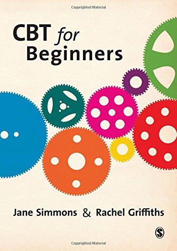 CBT for Beginners: A Practical Guide for Beginners: 1