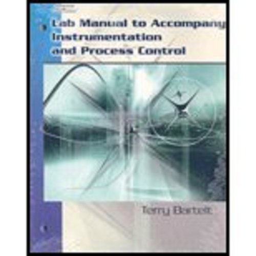Lab Manual for Bartelt s Instrumentation and Process Control