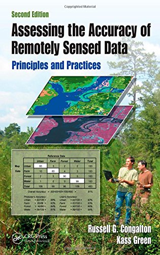 Assessing the Accuracy of Remotely Sensed Data: Principles and Practices, Second Edition (Mapping Science)