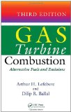 Gas Turbine Combustion: Alternative Fuels and Emissions, Third Edition