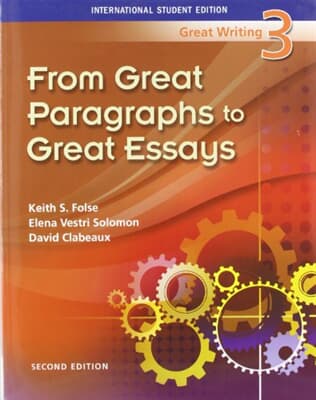 Great Writing 3: Great Paragraphs to Great Essays