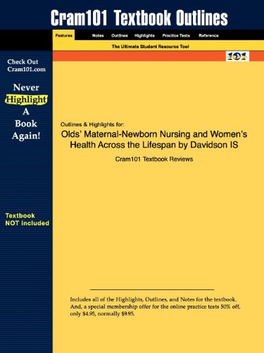 Studyguide for Olds Maternal-Newborn Nursing and Womens Health Across the Lifespan by Davidson, ISBN 9780132208734