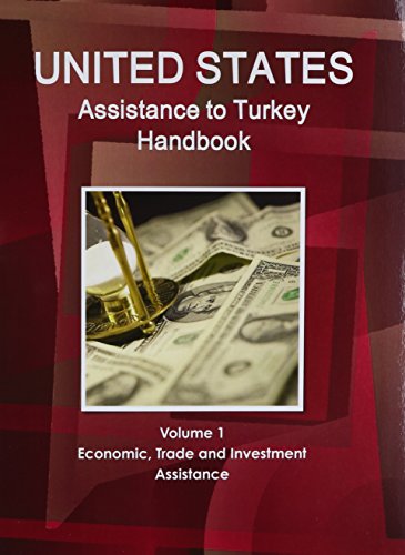 Us Assistance to Turkey Handbook (World Strategic and Business Information Library)