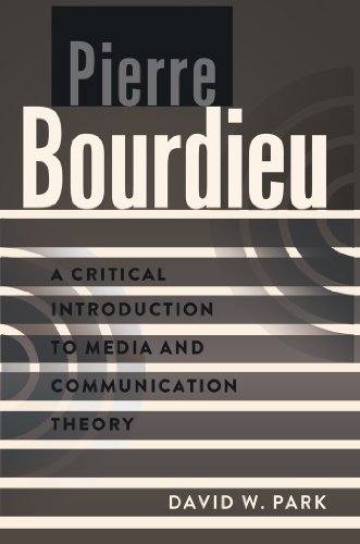 Pierre Bourdieu: A Critical Introduction to Media and Communication Theory