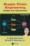 Supply Chain Engineering: Models and Applications (Operations Research Series)