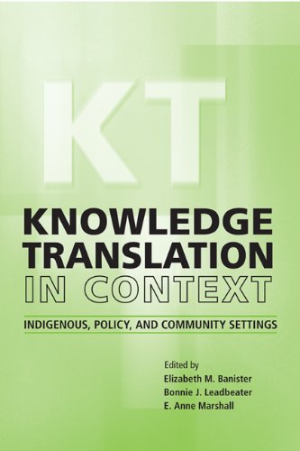 Knowledge Translation in Context: Indigenous, Policy, and Community Settings