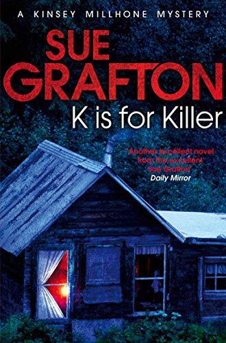 K is for Killer (Kinsey Millhone Alphabet Series)