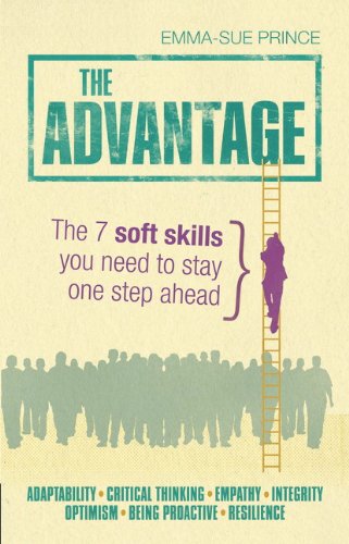 The Advantage: The 7 Soft Skills You Need to Stay One Step Ahead