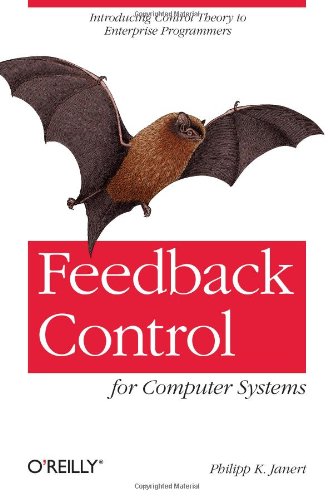 Feedback Control for Computer Systems