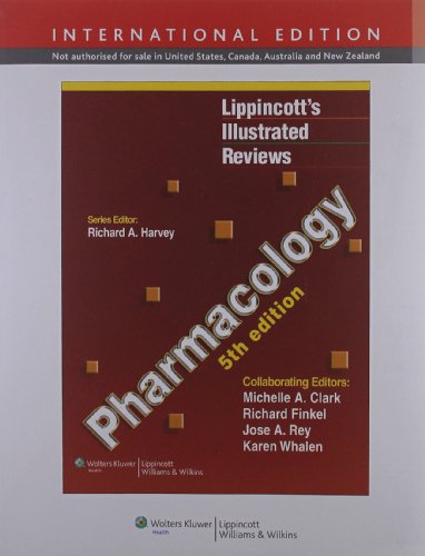 Lippincott s Illustrated Reviews: Pharmacology (Lippincott s Illustrated Reviews Series)