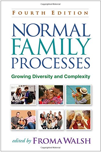 Normal Family Processes, Fourth Edition: Growing Diversity and Complexity