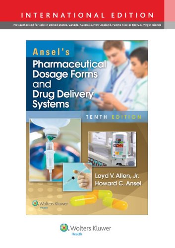 Ansel s Pharmaceutical Dosage Forms and Drug Delivery Systems