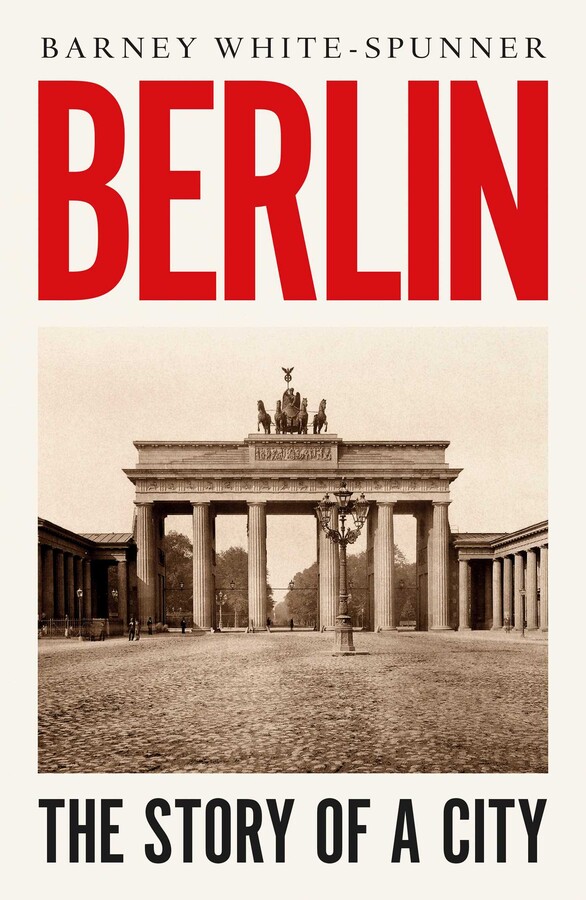 Berlin : The Story of a City