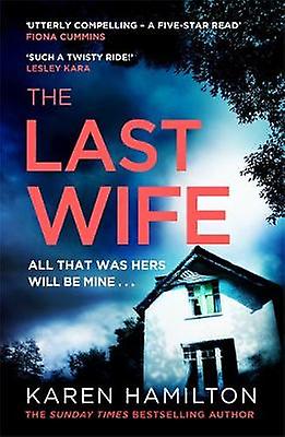 The Last Wife : The Thriller Youve Been Waiting For